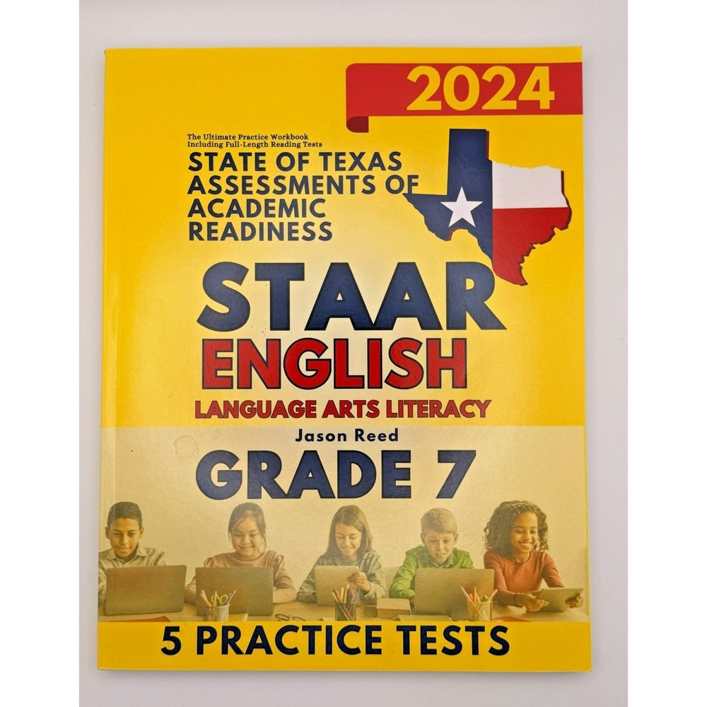 STAAR English Grade 7 2024 Texas ELA Practice Tests Workbook Jason Reed 5 Tests